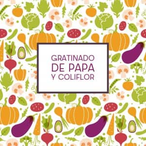 gratinado papa coliflor